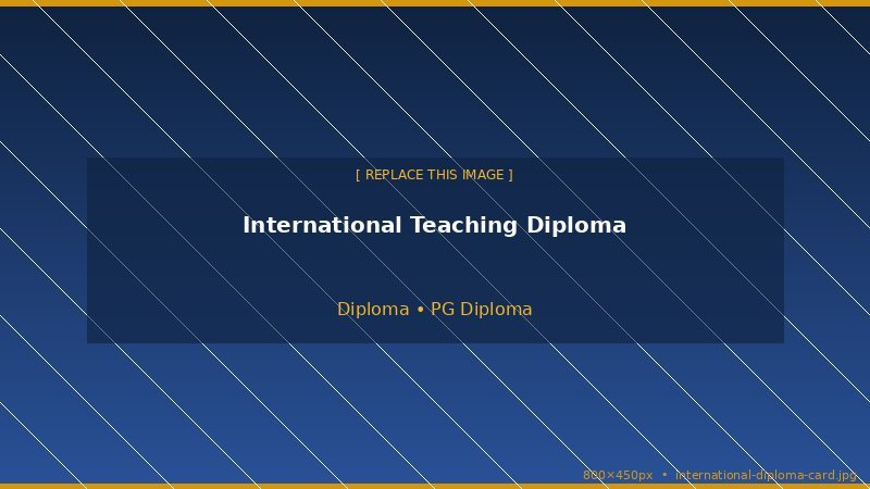 International Teaching Diploma