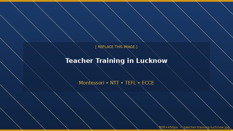Teacher Training in Lucknow